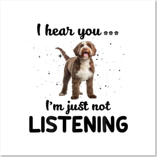 Lagotto Romagnolo I hear you ... I am just not listening Posters and Art